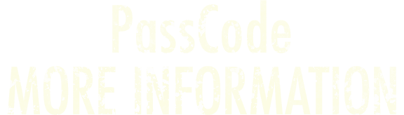 Passcode MORE INFORMATION